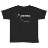I Have Potential Energy Toddler T-shirt