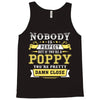 Nobody Is Perfect But If You Are A Poppy You Are Pretty Damn Close Tank Top