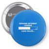 genuine interest loading failed humorous parody insult rude himym fuun Pin-back button