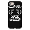 this guy loves dallas iPhone 8
