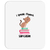 i speak fluent sarcazm. Mousepad