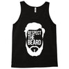 respect the beard Tank Top