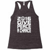 new years eve 2016 give peace a chance Racerback Tank