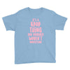it's a kpop thing you probably wouldn't understand Youth Tee