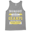 Nobody Is Perfect But If You Are A Gramps You Are Pretty Damn Close Tank Top