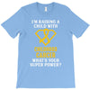 I'm Raising A Child With Childhood Cancer What's Your Super Power T-Shirt