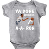 ya done messed up. Baby Onesie