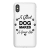 a good dog makes a great life iPhoneX