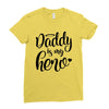 Daddy is my Hero Ladies Fitted T-Shirt