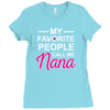 my favorite people call me nana cute Ladies Fitted T-Shirt