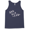 sad but Tank Top