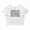 sarcasm and attitude Crop Top