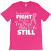 the lord will fight for you, you need only to be still T-Shirt