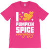 I Love Pumpkin Spice Everything T-Shirt