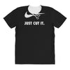 just cut it All Over Women's T-shirt