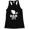 dam it! Racerback Tank