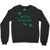 my first st patricks day Crewneck Sweatshirt