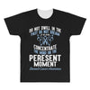do not dwell in the past do not dream of the future concentrate the mi All Over Men's T-shirt