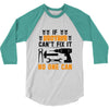 IF BROTHER CAN'T FIX IT THAN NO ONE CAN FIX IT 3/4 Sleeve Shirt