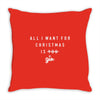 All I Want For Christmas Is You Throw Pillow