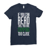 if you can read this, you are camping too close Ladies Fitted T-Shirt