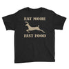 eat more fast food Youth Tee