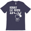 sorry i'm such an ass T-Shirt