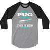 i'm a pug mom 3/4 Sleeve Shirt