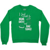 i just want to drink coffee &amp; bake things Crewneck Sweatshirt