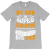 My Son Is Super Awesome His Dad T-Shirt