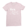 you're sick and twisted, i like you Ladies Fitted T-Shirt