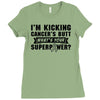 I Am Kicking Cancers Butt Whats Your Superpower? Ladies Fitted T-Shirt
