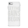 let the gains begin iPhone 7 Case