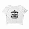 Made In 1942 And Still Awesome Crop Top