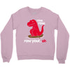 row your oh Crewneck Sweatshirt