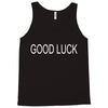 good luck Tank Top