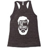 respect the beard Racerback Tank