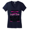 I Never Dreamed I d Grow Up To Be A Super Cute Nurse But Here I'm Kill Women's V-Neck T-Shirt