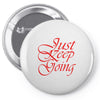just keep going Pin-back button