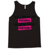 well behaved women seldom make history Tank Top