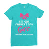 I'm Your Father's Day Gift Mom Says You're Welcome Baby Girl Ladies Fitted T-Shirt