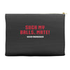 Suck my balls mate Accessory Pouches