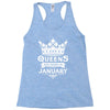 Queens Are Born In January Racerback Tank