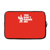 you don't gnome me Laptop sleeve