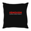 enough national school walkout Throw Pillow