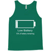 low battery Tank Top