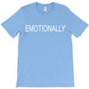 emotionally T-Shirt