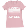 I Dont Kneel Ladies Fitted T-Shirt