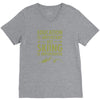 education is important but skiing is importanter V-Neck Tee