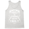 The force is strong in my family... Tank Top